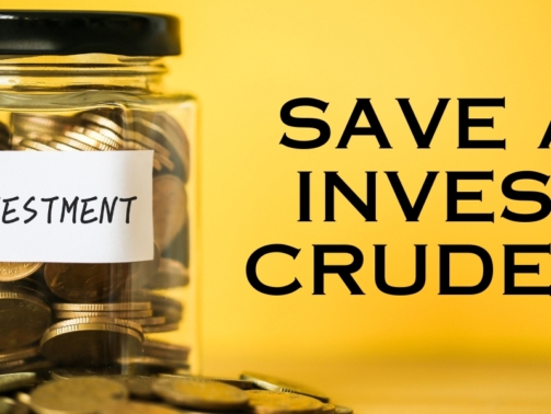 Save and Invest in Crude Oil